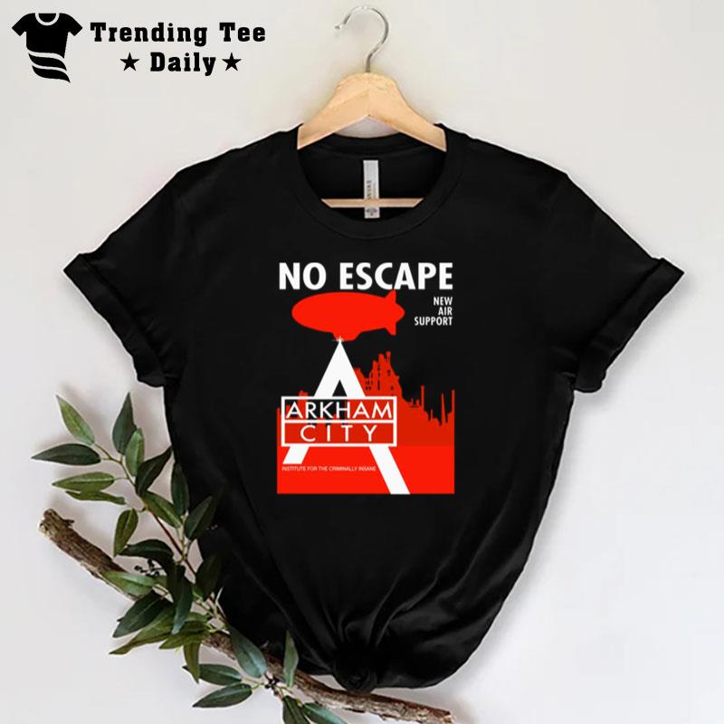 No Escape New Air Support Arkham City Ac Propaganda T-Shirt