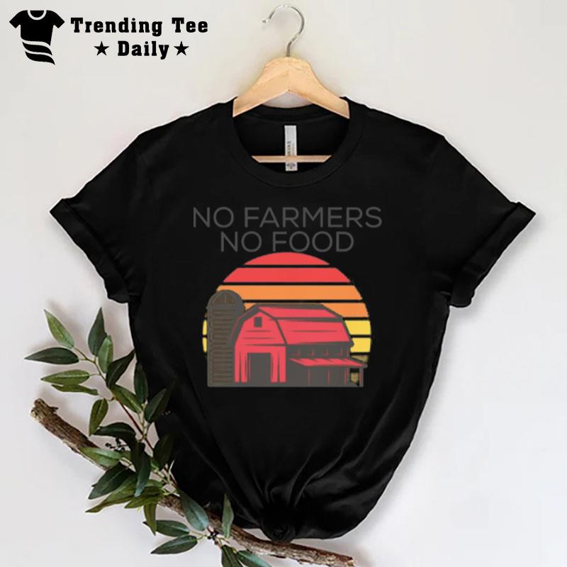 No Farmers No Food T-Shirt