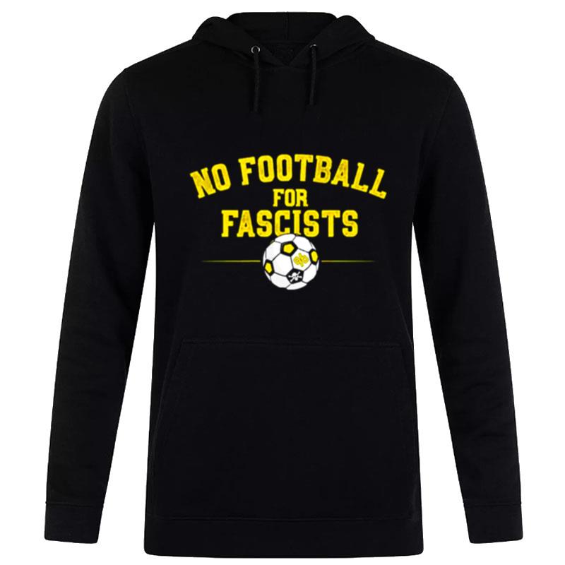 No Football For Fascists Hoodie