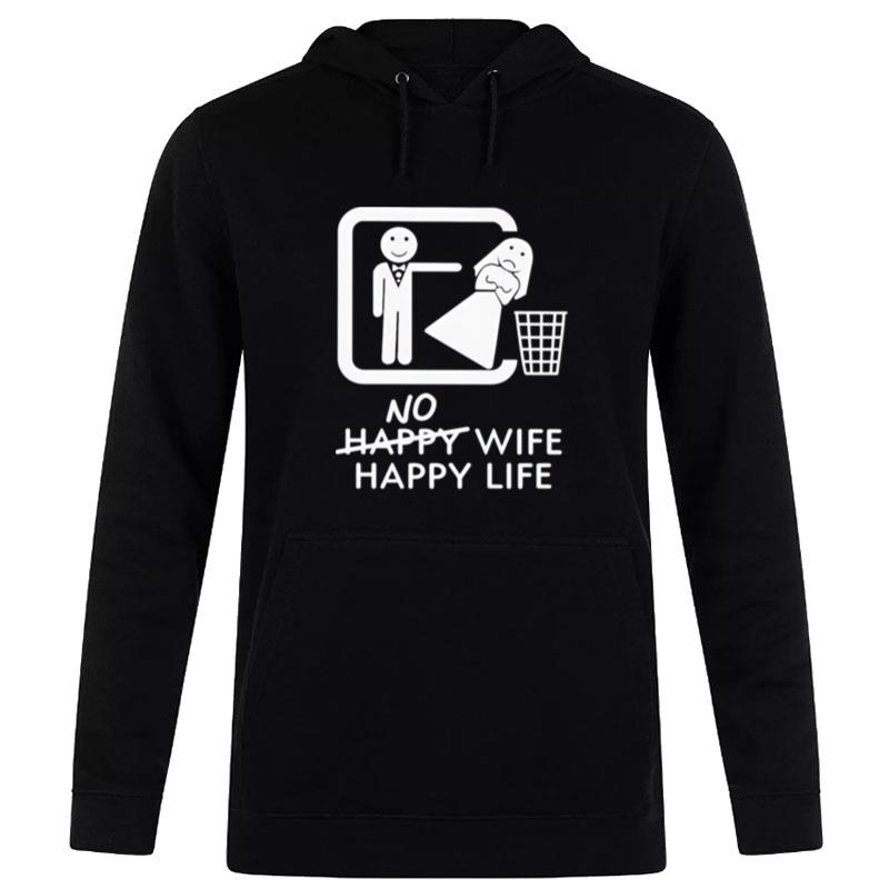 No Happy Wife Happy Life Hoodie