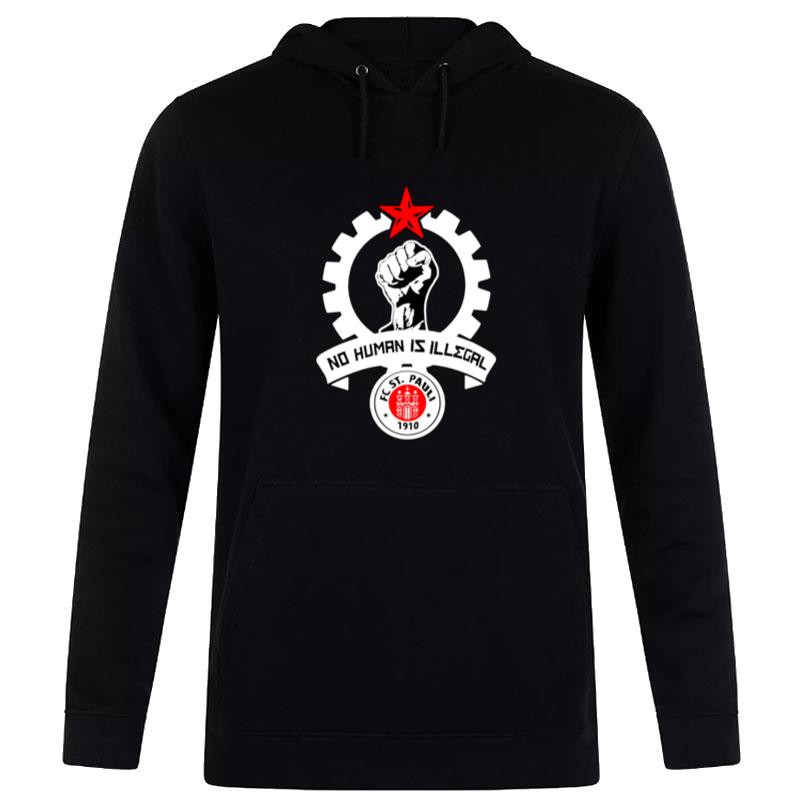 No Human Is Illegal Fc St Pauli 1910 Hoodie