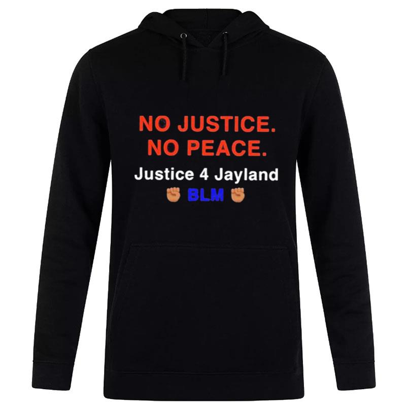 No Justice No Peace Justice 4 Jayland Blm Hoodie