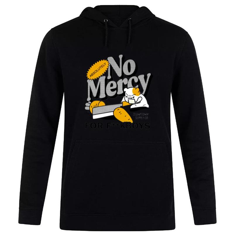 No Mercy For Fuckboys Hoodie