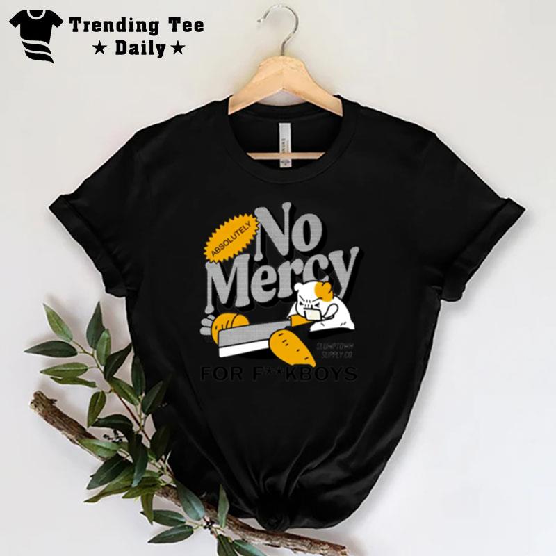 No Mercy For Fuckboys T-Shirt