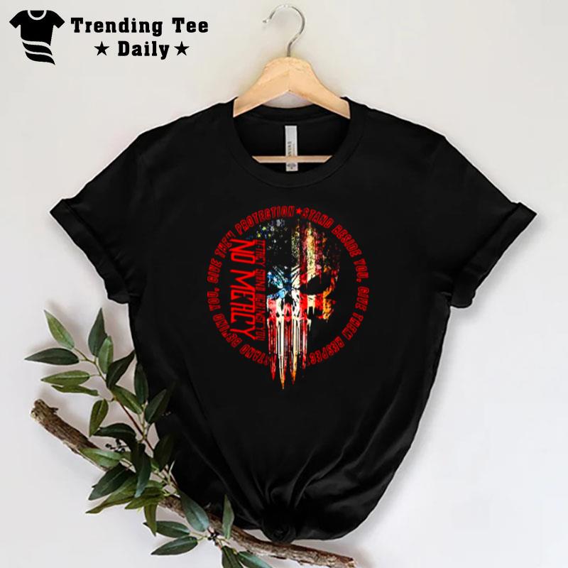 No Mercy Give Them Protection Stand Beside You T-Shirt