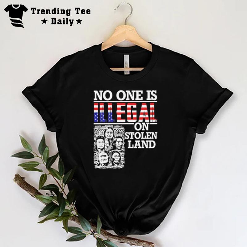 No One Is Illegal On Stolen Land America Flag 2022 T-Shirt