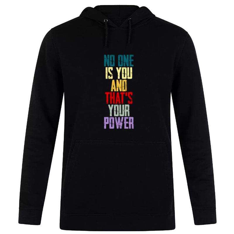 No One Is You And Thats Your Power A Million Little Things Hoodie