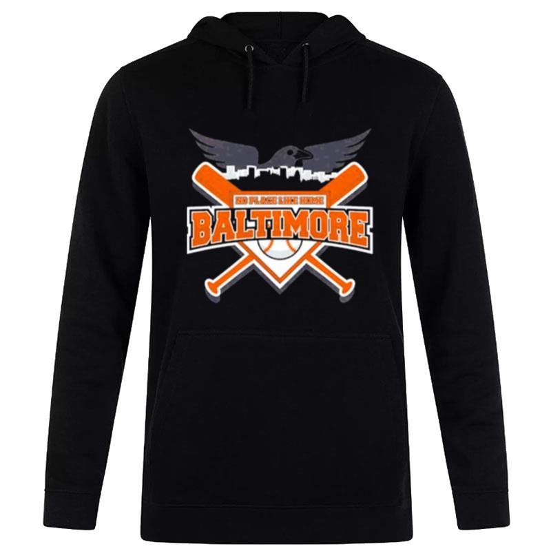 No Place Like Home Baltimore Baseball Hoodie