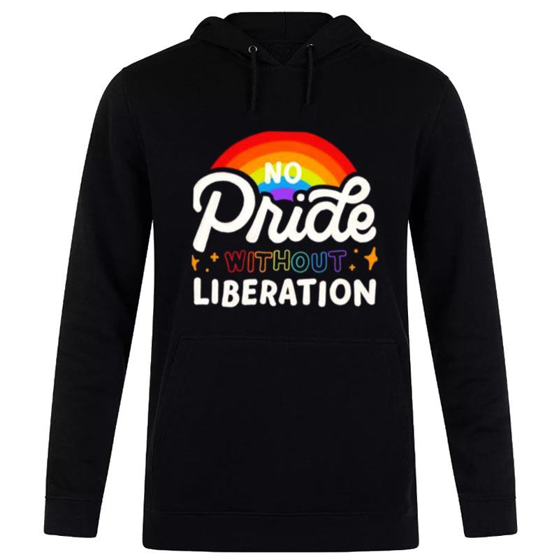 No Pride Without Liberation Rainbow Hoodie