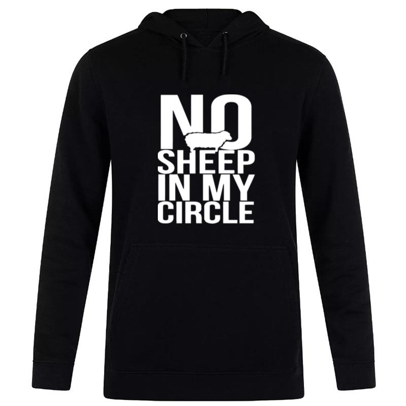 No Sheep In My Circle Hoodie