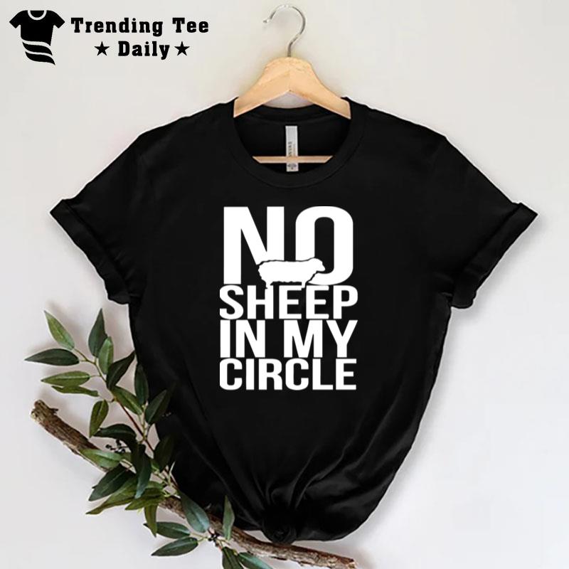 No Sheep In My Circle T-Shirt