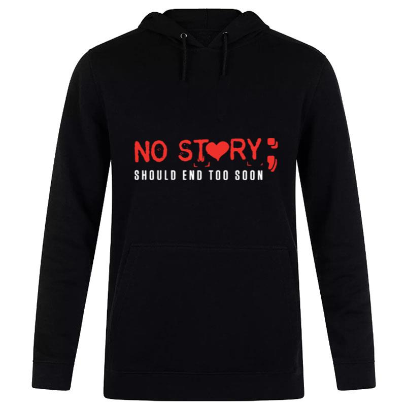 No Story Should End Too Soon Hoodie