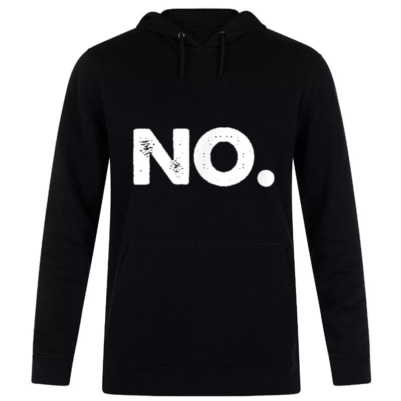 No Tee Hoodie