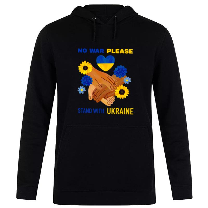 No War Please Stand With Ukraine Hoodie