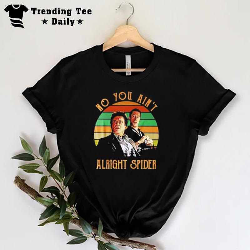 No You Ain'T Alright Spider Vintage T-Shirt