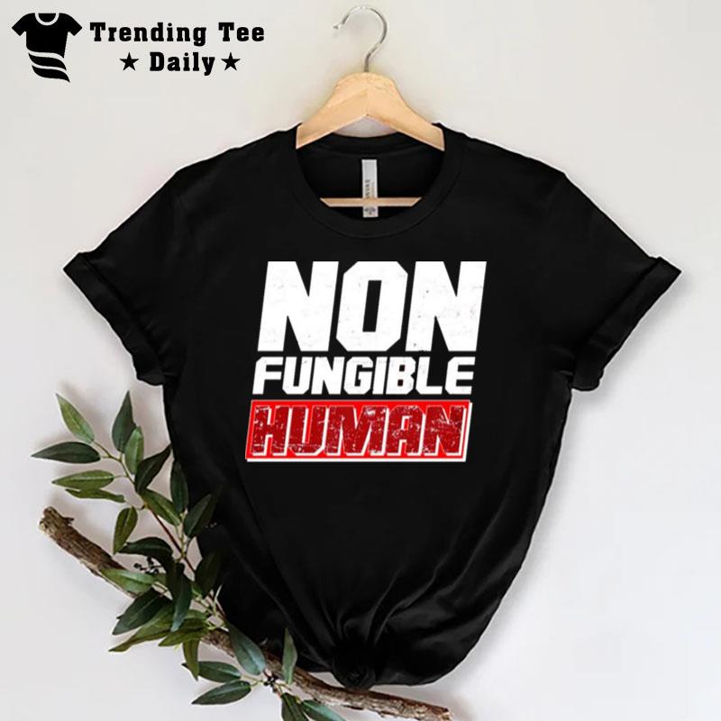 Non Fungible Human Nf T-Shirt