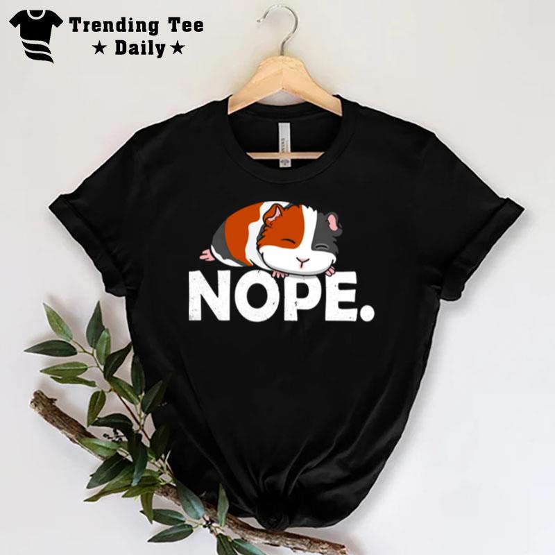 Nope I'M Lazy Guinea Pig T-Shirt