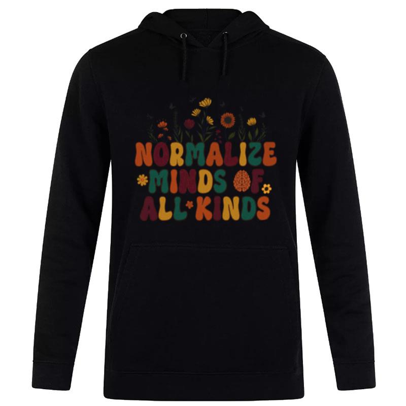 Normalize Minds Of All Kinds Trendy Hoodie