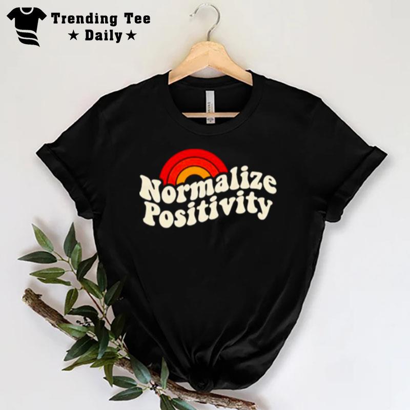 Normalize Positivity T-Shirt