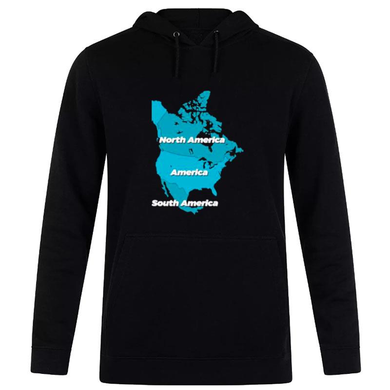 North America America South America Hoodie