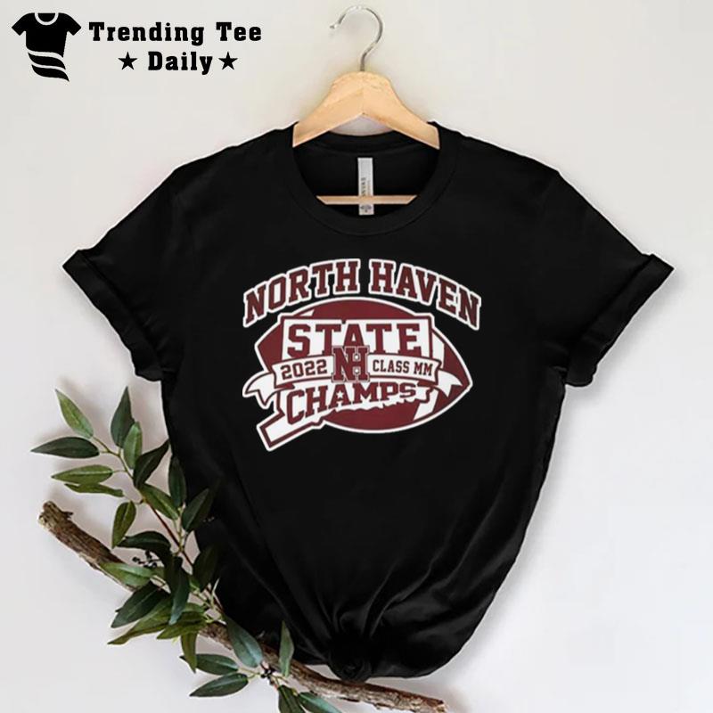 North Haven State 2022 Class Mm Champs T-Shirt