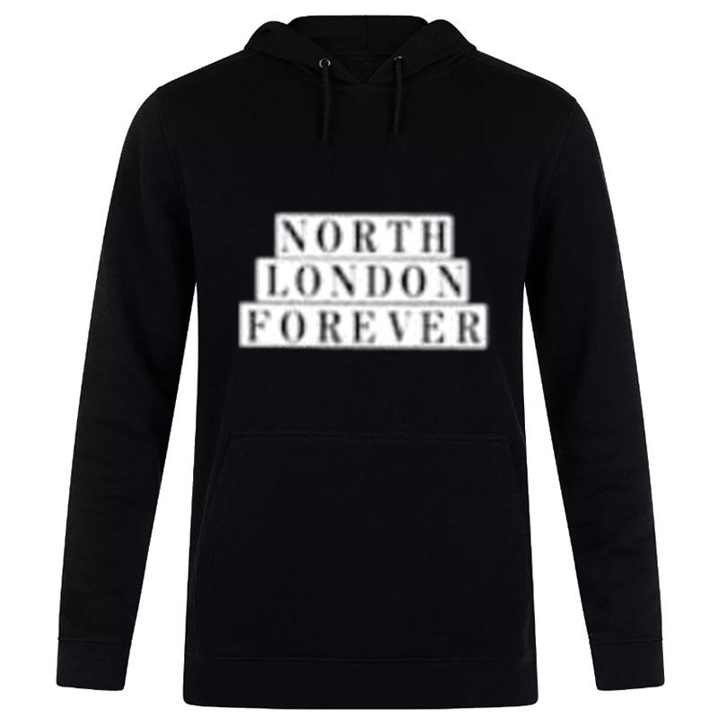 North London Forever Whatever The Weather Hoodie