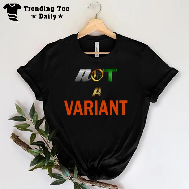 Not A Variant Loki Series T-Shirt