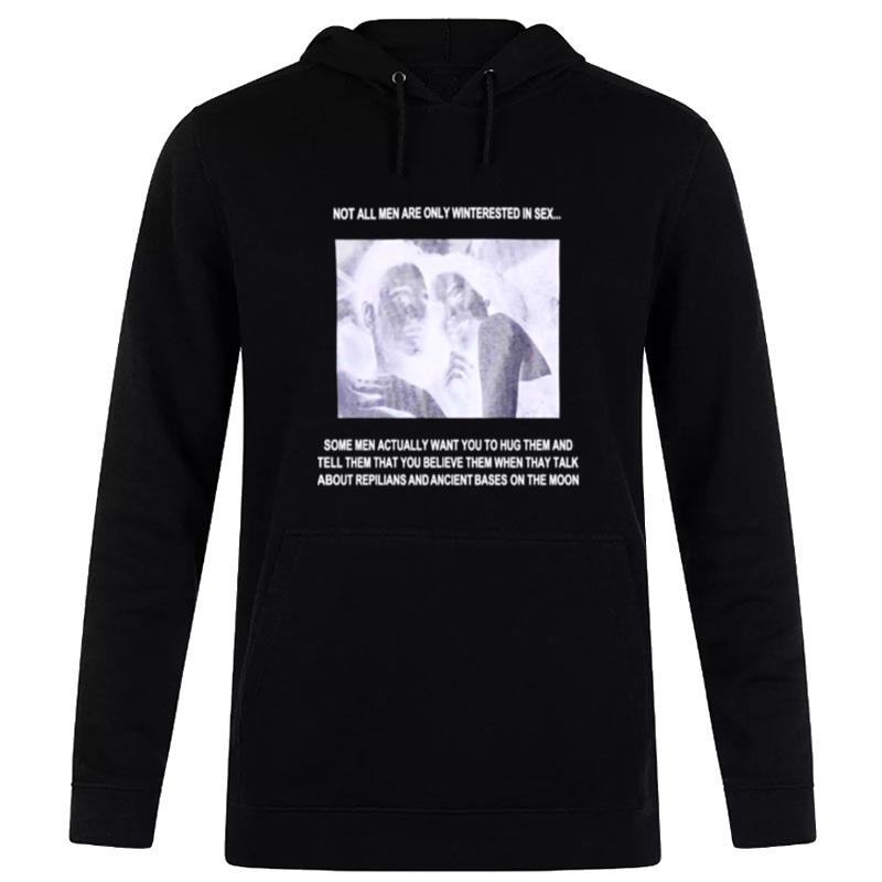 Not All Men Are Only Interested In Sex Hoodie