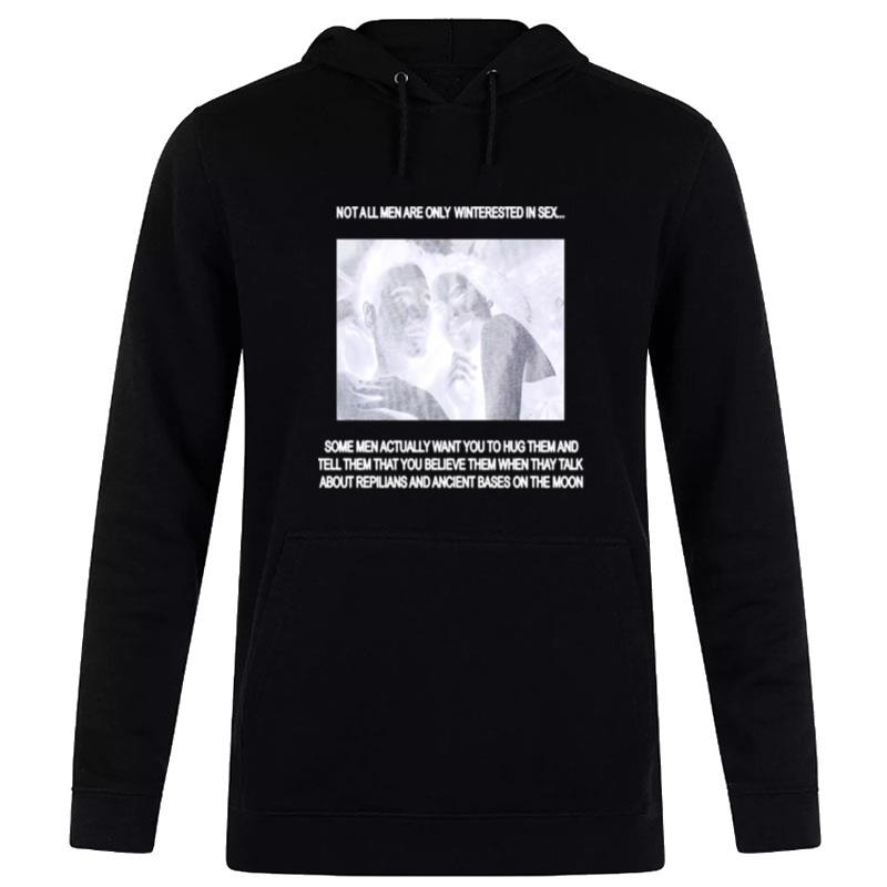 Not All Men Are Only Interested In Sex Hoodie