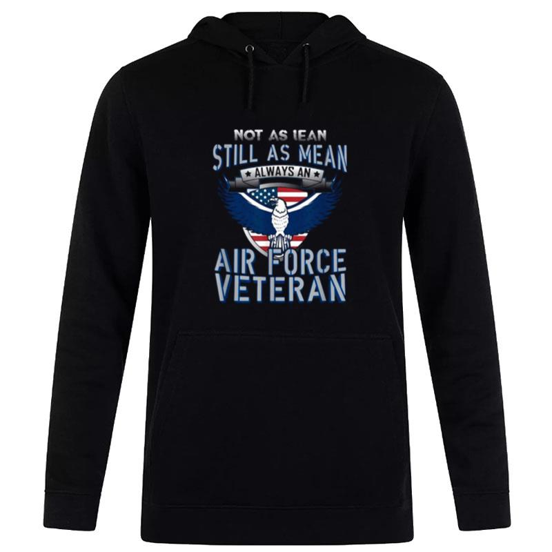 Not As Lean Still As Mean Air Force Veteran Hoodie