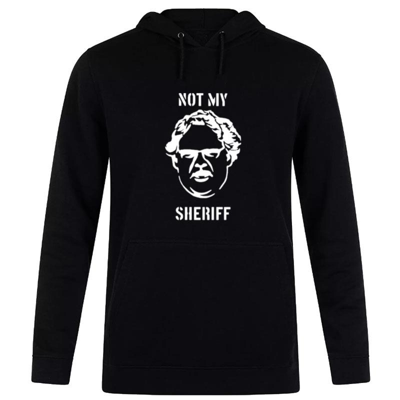 Not My Sheriff Hoodie