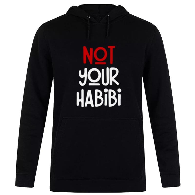 Not Your Habibi Hoodie