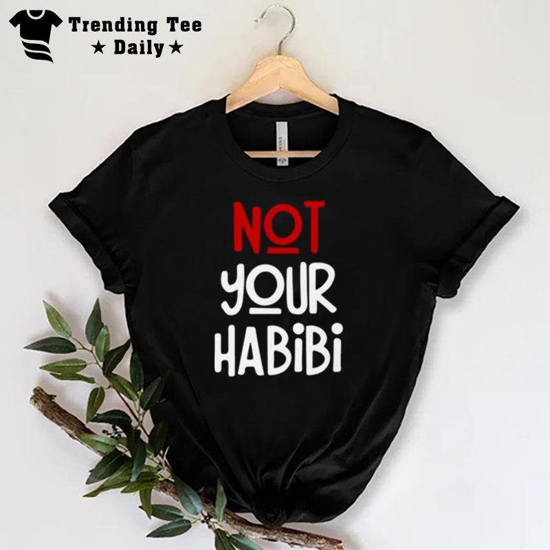 Not Your Habibi T-Shirt