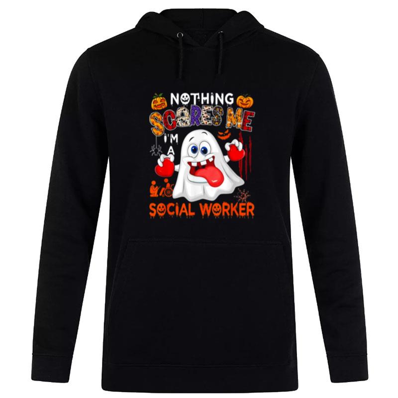 Nothing Scares Me I'M A Social Worker Halloween Boo Ghost Hoodie