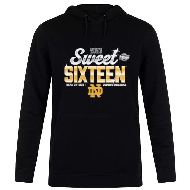 Notre Dame Fighting Irish 2023 Sweet Sixteen March Madness Ncaa Division I Wo Basketball Hoodie