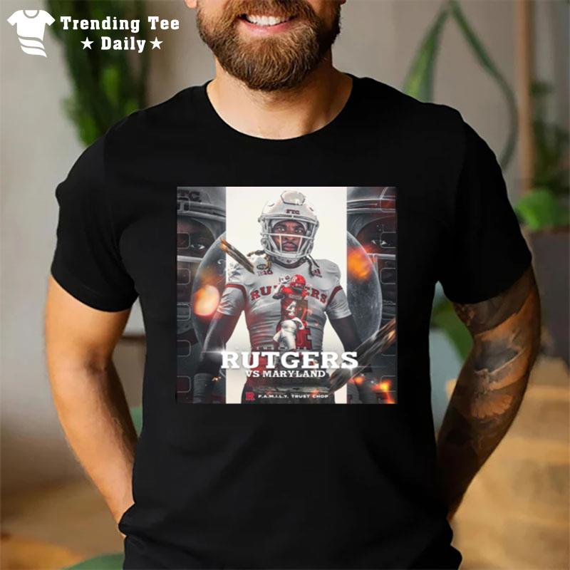 November 2022 Rutgers Vs Maryland Family Trust Chop T-Shirt