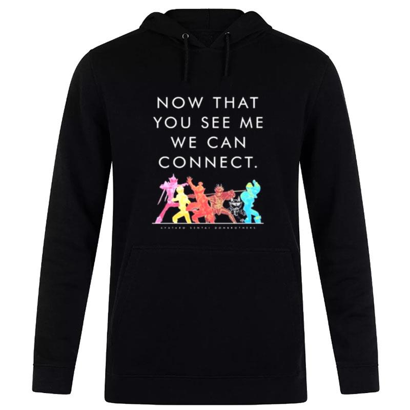 Now That You See Me We Can Connec Hoodie