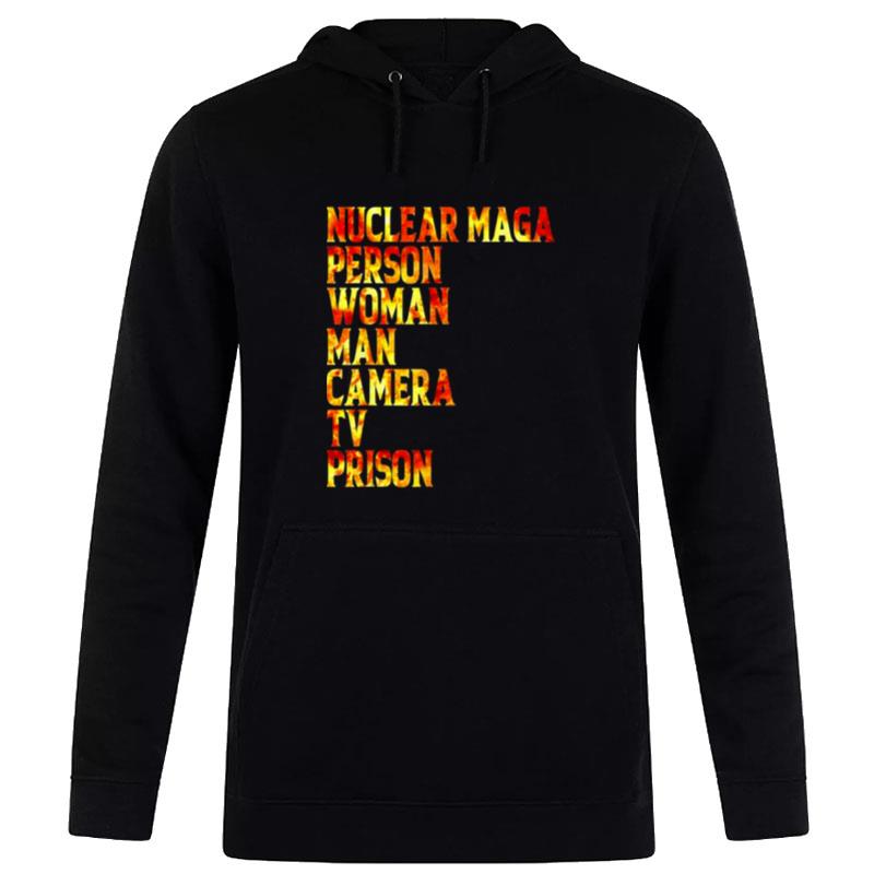 Nuclear Maga Definition Person Woman Man Camera Tv Prison Hoodie