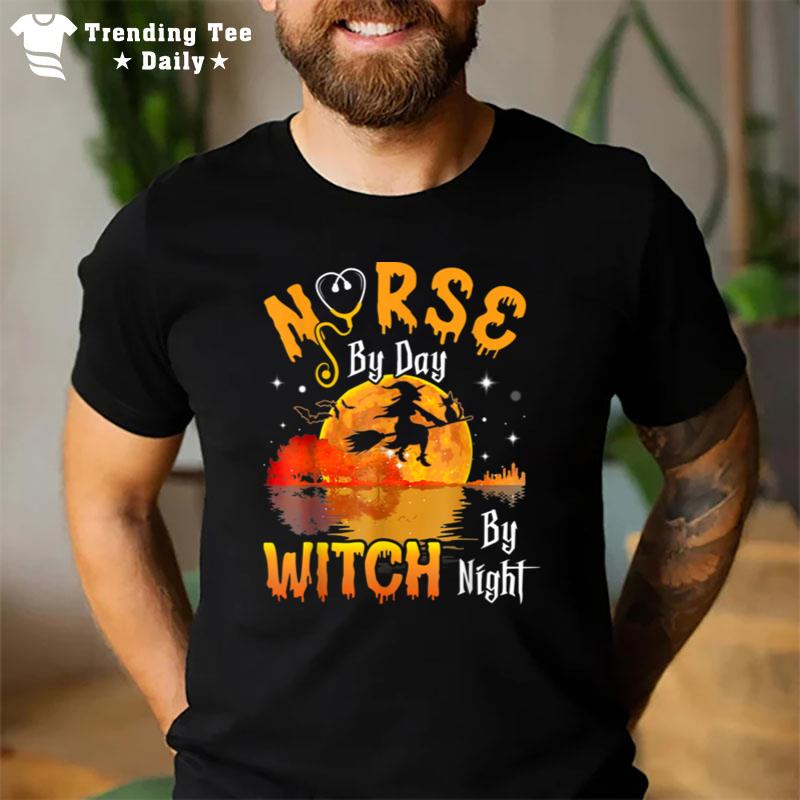 Nurse By Day Witch By Night Boo Spooky Halloween Costume T-Shirt