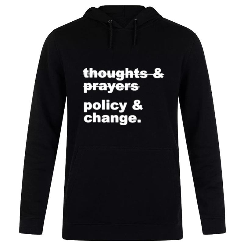 Nursekelsey Thoughts & Prayers Policy & Change Hoodie