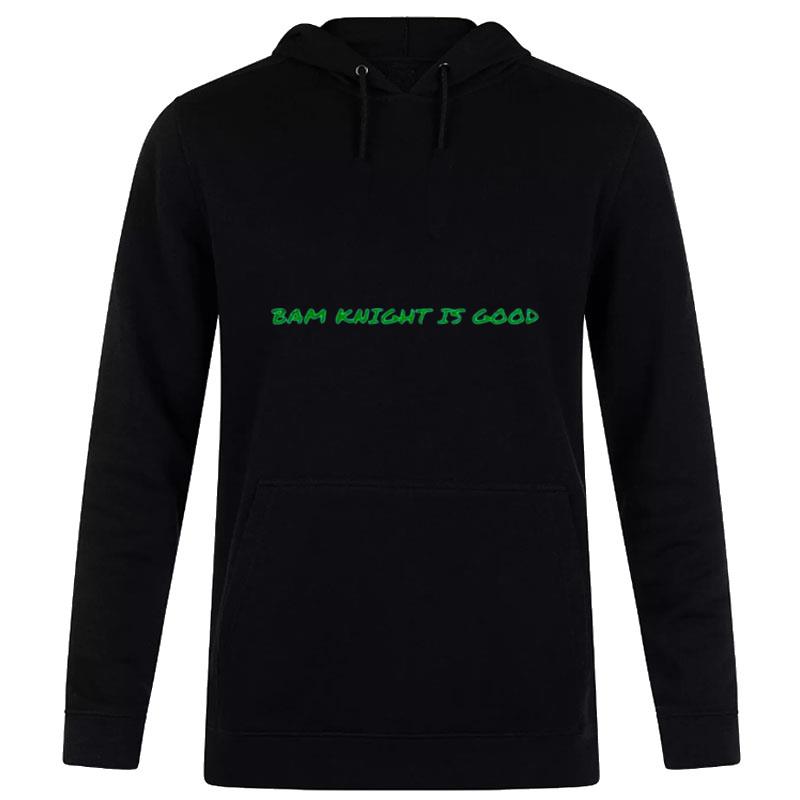 Ny Jets Bam Knight Is Good Hoodie