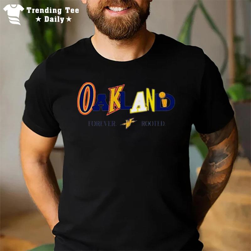 Oakland Mixed Font Forever Rooted T-Shirt