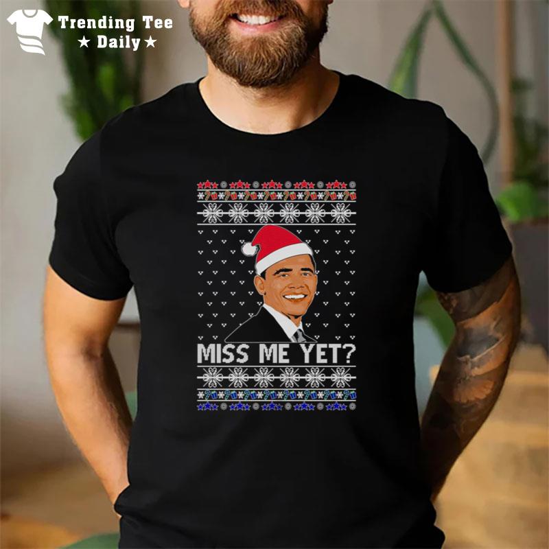 Obama Miss Me Yet Trump Biden Barack Funny Political Inspired T-Shirt