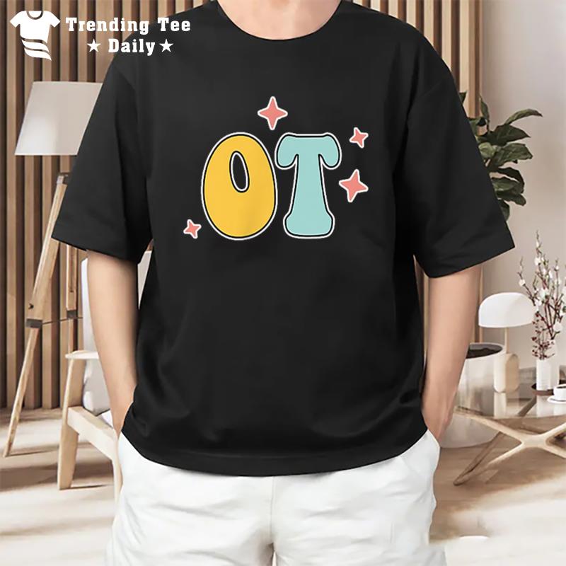 Occupational Therapy Pediatric Therapist Assistant 2 Sided T-Shirt