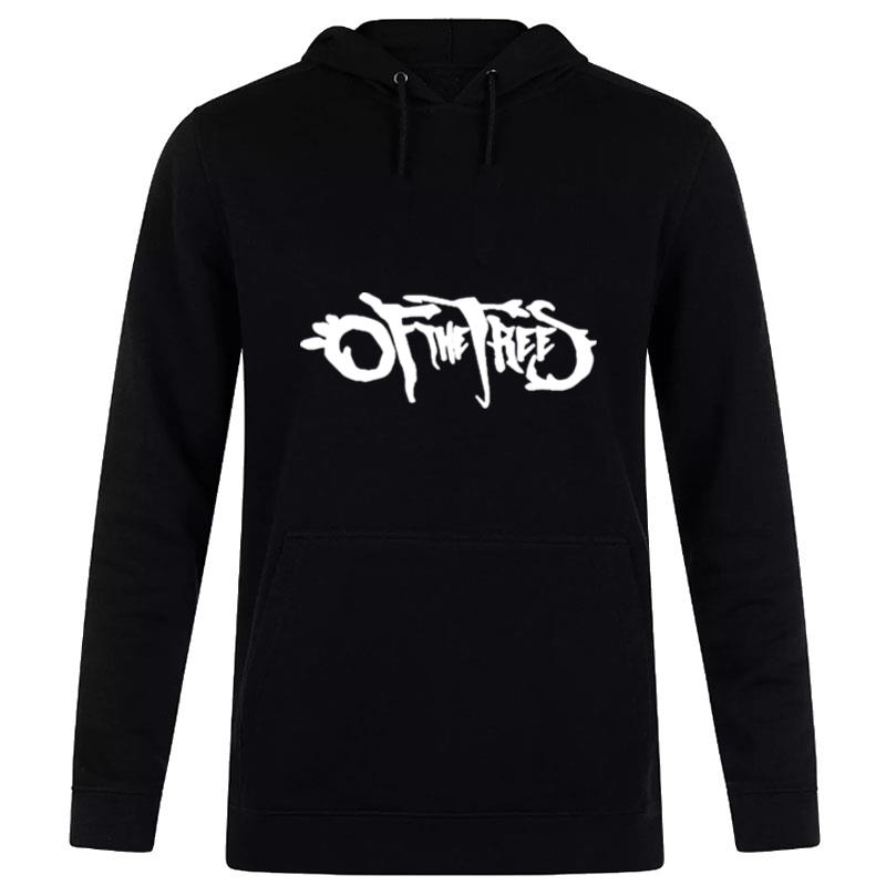 Of The Trees Merch Hoodie