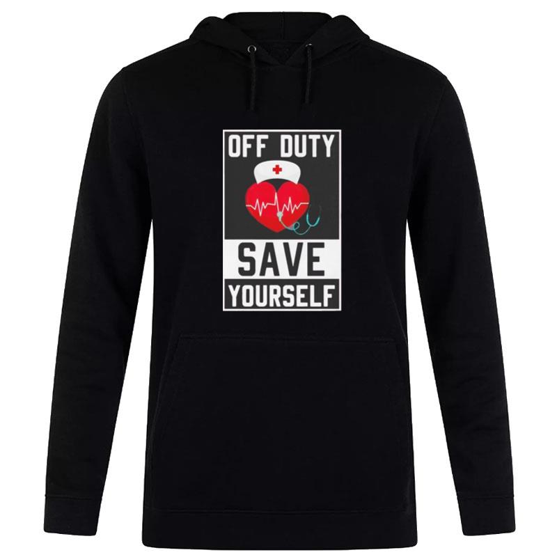 Off Duty Save Yourself Hoodie