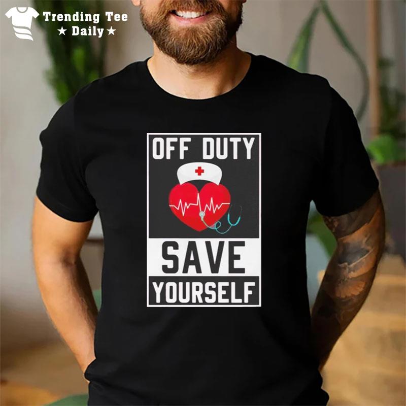 Off Duty Save Yourself T-Shirt