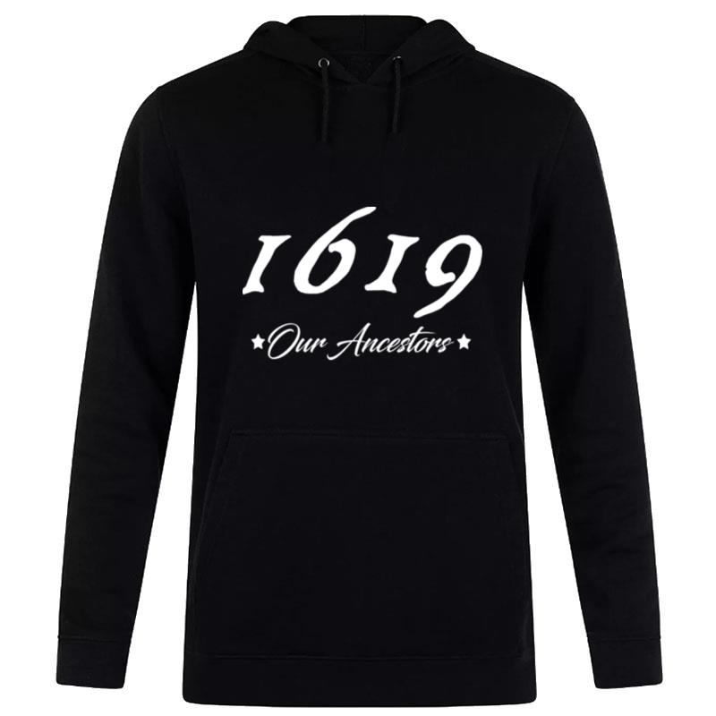 Official 1619 Our Ancestors Hoodie