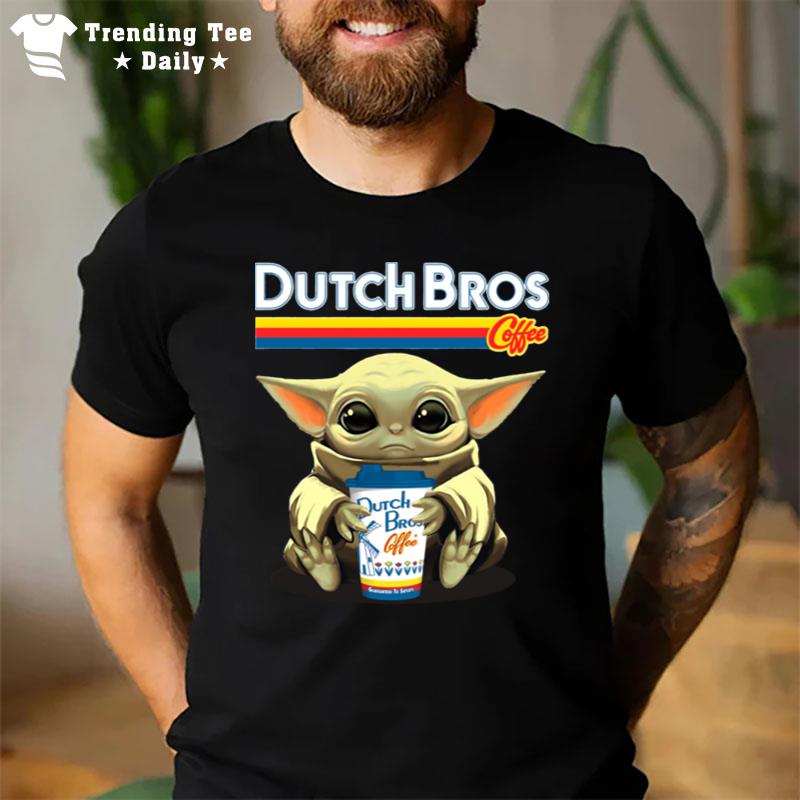 Official Baby Yoda Hugs Dutch Bros Coffee Star Wars 2021 Tee T-Shirt