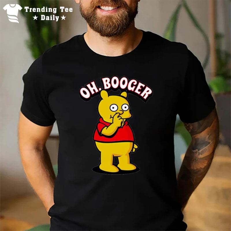 Oh Booger T-Shirt